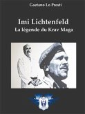 Imi Lichtenfeld - La légende du Krav Maga (eBook, ePUB)