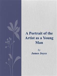 A Portrait of the Artist as a Young Man (eBook, ePUB) - Joyce, James