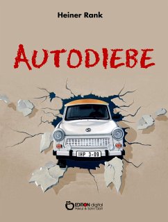 Autodiebe (eBook, ePUB) - Rank, Heiner