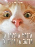 La favola matta di Pepa la gatta (eBook, ePUB)