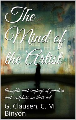 The Mind of the Artist (eBook, ePUB) - Clausen, George; M. Binyon, C.