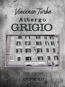 L'albergo grigio (eBook, ePUB) - Turba, Vincenzo
