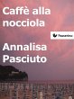 Caffè alla nocciola (eBook, ePUB) - Bild 1
