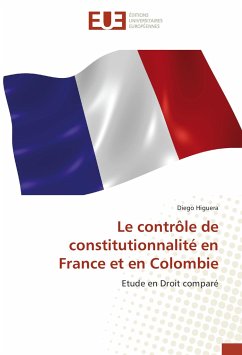 Le contrôle de constitutionnalité en France et en Colombie - Higuera, Diego