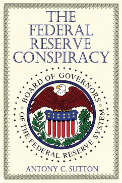 The Federal Reserve Conspiracy - Sutton, Antony C.