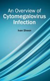 An Overview of Cytomegalovirus Infection