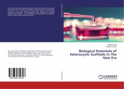 Biological Potentials of Heterocyclic Scaffolds In The New Era