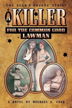 A Killer for the Common Good - LAWMAN (The Sean O'Rourke Series - Book 2) - Cook, Michael E.