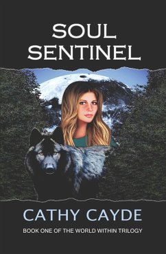 Soul Sentinel (Book One of the World Within Trilogy) (eBook, ePUB) - Cayde, Cathy