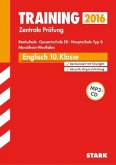 Training Zentrale Prüfung 2016 - Englisch, 10. Klasse, Realschule, Gesamtschule EK, Hauptschule Typ B Nordrhein-Westfalen, m. MP3-CD