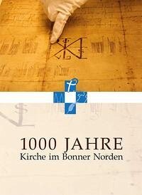 1000 Jahre Kirche im Bonner Norden