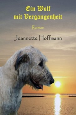 Ein Wolf mit Vergangenheit - Hoffmann, Jeannette