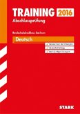 Training Abschlussprüfung 2016 - Deutsch, Realschulabschluss Sachsen