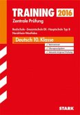 Training Zentrale Prüfung 2016 - Deutsch, 10. Klasse, Realschule, Gesamtschule EK, Hauptschule Typ B Nordrhein-Westfalen