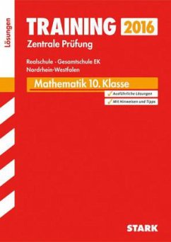 Training Zentrale Prüfung 2016 - Mathematik 10. Klasse, Realschule, Gesamtschule EK Nordrhein-Westfalen (Lösungen)