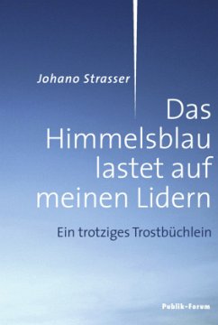 Das Himmelsblau lastet auf meinen Lidern - Strasser, Johano