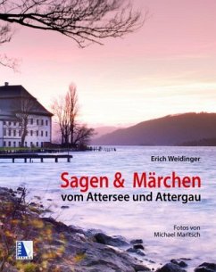 Sagen & Märchen vom Attersee und Attergau - Weidinger, Erich