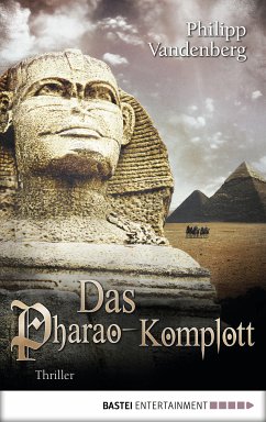 Das Pharao-Komplott (eBook, ePUB) - Vandenberg, Philipp