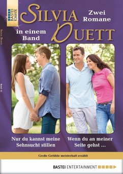 Nur du kannst meine Sehnsucht stillen/Wenn du an meiner Seite gehst ... / Silvia Duett Bd.12 (eBook, ePUB) - Sandow, Daniela; Laurent, Diana
