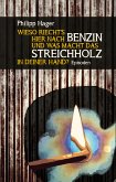 Wieso riecht's hier nach Benzin und was macht das Streichholz in deiner Hand? (eBook, ePUB)