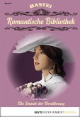 Die Stunde der Bewährung / Romantische Bibliothek Bd.6 (eBook, ePUB)
