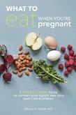What to Eat When You're Pregnant (eBook, ePUB)