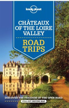 Lonely Planet Chateaux of the Loire Valley Road Trips (eBook, ePUB) - Averbuck, Alexis