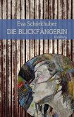 Die Blickfängerin (eBook, ePUB)