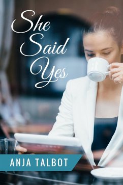 She Said Yes (Lesbian Romance) (eBook, ePUB) - Talbot, Anja