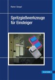 Spritzgießwerkzeuge für Einsteiger (eBook, PDF)