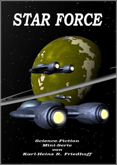 Star Force (eBook, ePUB) - Friedhoff, Karl-Heinz R.