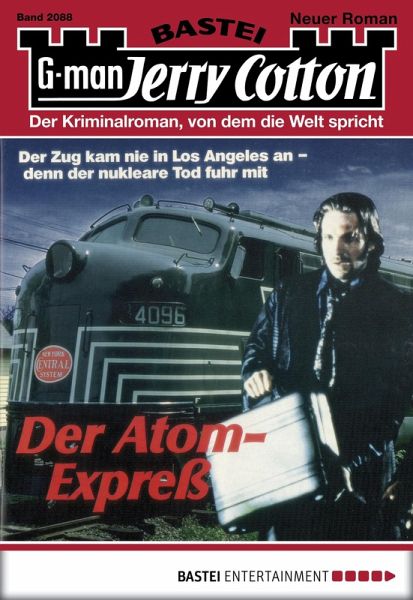 Der Atom-Express / Jerry Cotton Bd.2088 (eBook, ePUB)