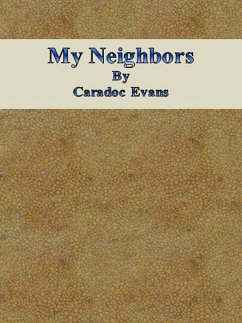 My Neighbors (eBook, ePUB) - Evans, Caradoc