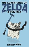 The Adventures of Zelda: A Pug Tale (eBook, ePUB)
