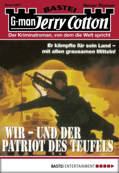Wir - und der Patriot des Teufels / Jerry Cotton Bd.2397 (eBook, ePUB)