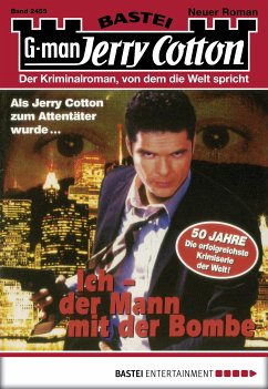 Ich - der Mann mit der Bombe / Jerry Cotton Bd.2455 (eBook, ePUB) - Cotton, Jerry