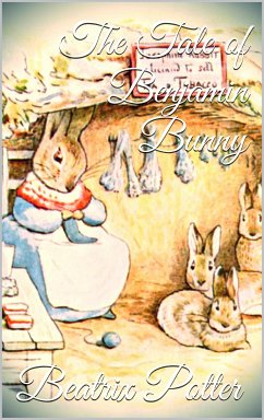 The Tale of Benjamin Bunny (eBook, ePUB) - Potter, Beatrix