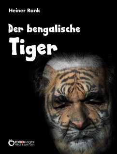 Der bengalische Tiger (eBook, ePUB) - Rank, Heiner