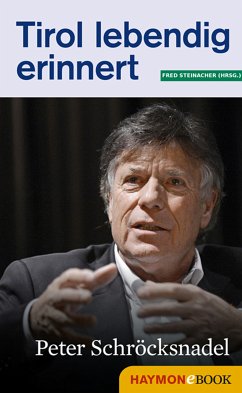 Tirol lebendig erinnert: Peter Schröcksnadel (eBook, ePUB)