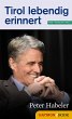 Tirol lebendig erinnert: Peter Habeler... - Bild 1