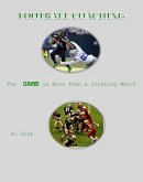 Coaching Football--More than a Jousting Match (eBook, ePUB) Coaching Football--More than a Jousting Match (eBook, ePUB)