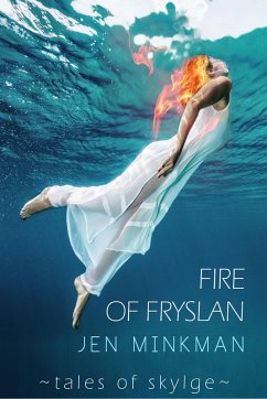 Fire of Fryslan (Tales Of Skylge, #3) (eBook, ePUB) - Minkman, Jen