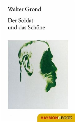 Cover Der Soldat und das Schöne (eBook, ePUB)