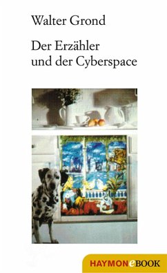 Der Erzähler und der Cyberspace (eBook, ePUB) - Grond, Walter