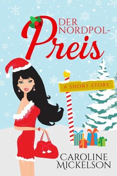 Der Nordpol-Preis (eBook, ePUB) - Mickelson, Caroline