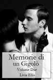 Memorie di un Gigolò - Volume 2 (eBook, ePUB)