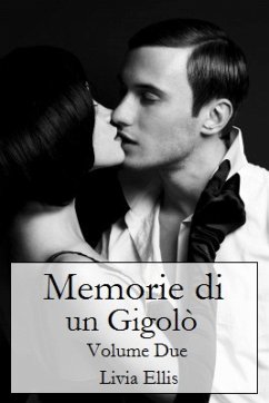 Cover Memorie di un Gigolò - Volume 2 (eBook, ePUB)