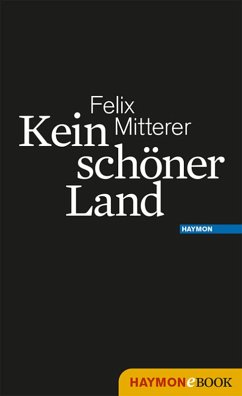 Kein schöner Land (eBook, ePUB) - Mitterer, Felix