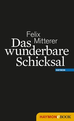 Das wunderbare Schicksal (eBook, ePUB) - Mitterer, Felix