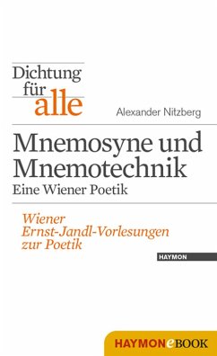 Dichtung für alle: Mnemosyne und Mnemotechnik. Eine Wiener Poetik (eBook, ePUB) - Nitzberg, Alexander